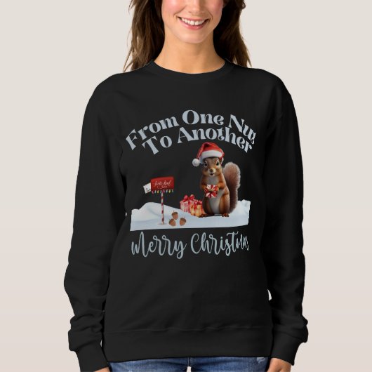 あるナットから別のナットへのクリスマスリス スウェットシャツ (正面)