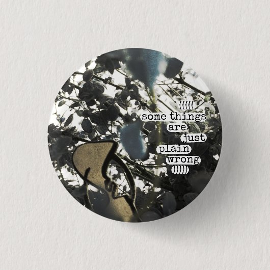 ある事はちょうど明白な間違っています 缶バッジ (正面)