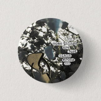 ある事はちょうど明白な間違っています 缶バッジ