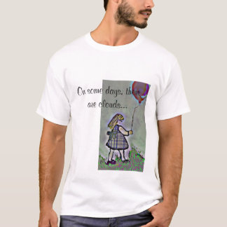 ある日で、雲が…あります Tシャツ