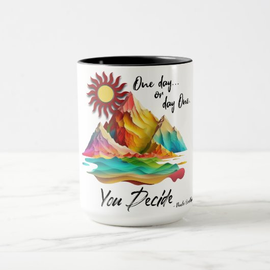 「ある日…またはDay One"パウロコーリョ引用文 マグカップ (中央)