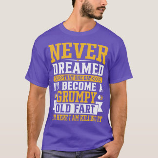 ある日Idが古いファートBになるとは夢にも思わなかった Tシャツ