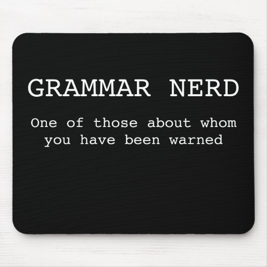 …ある誰がそれらの文法退屈な人者についての マウスパッド (正面)