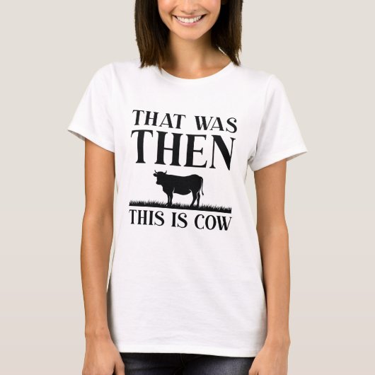 あれは昔、今は牛 Tシャツ (正面)