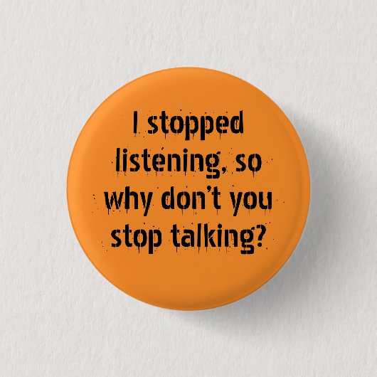 「あストップああ、なぜだ」皮肉が君に当たる 缶バッジ (正面)