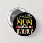 あ最高のあの母親が先生のシャツの母親を育てる 缶バッジ (正面&裏面)