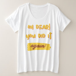 あ親愛!またやったね！スローガン プラスサイズTシャツ