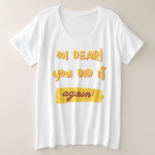 あ親愛!またやったね！スローガン プラスサイズTシャツ (デザイン正面)