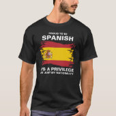 あ誇りを持ったっスペインのて特権だ Tシャツ (正面)