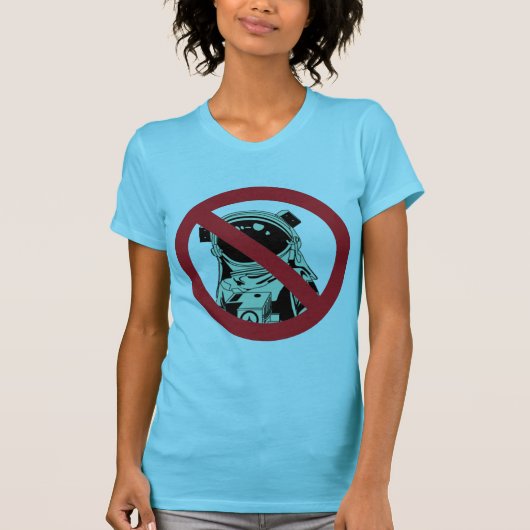 いいえの宇宙飛行士のティーである場合もありません Tシャツ (正面)