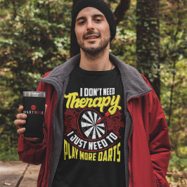 いいえセラピーもっとダーツおもしろい- Dart Tシャツ
