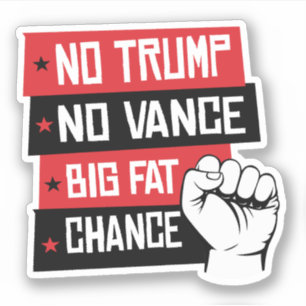 いいえトランプいいえVance大きな太ったチャンス シール