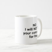 いいえ私は無料のコーヒーMuのためにあなたのコンピュータを修正しない コーヒーマグカップ (正面右)