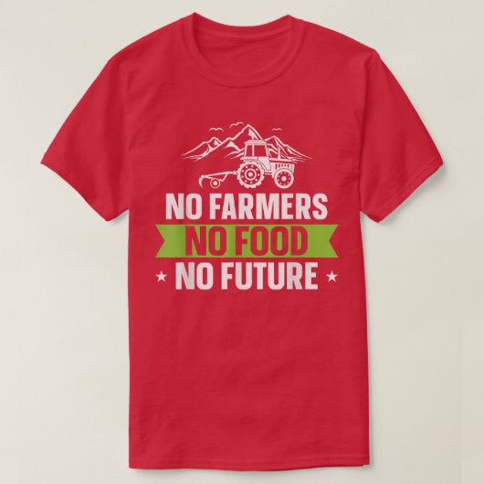 いいえ農家いいえ食べ物いいえ将来の農家トラクタートラクト Tシャツ (デザイン正面)
