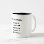 いいえ。 あなたは権利 ツートーンマグカップ (正面右)
