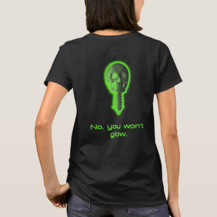 いいえ、あなたはGlow Radiology Techデザイン Tシャツ