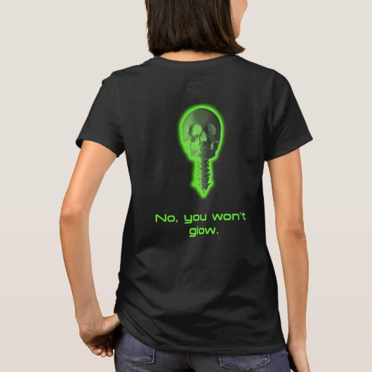 いいえ、あなたはGlow Radiology Techデザイン Tシャツ (裏面)