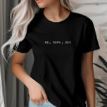 いいえ、いいえ、いいえ、とミニマシンプルリスト Tシャツ<br><div class="desc">いいえ、いいえ、いいえ、Tシャツ。それは素晴らしい贈り物だ。</div>