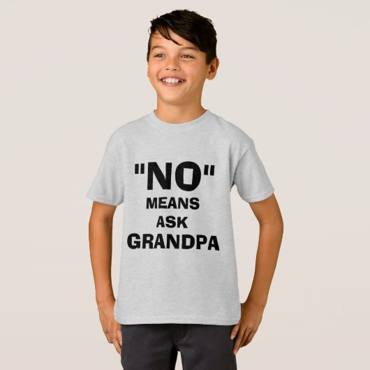 「いいえ」はGRANDPAを意味し頼、カスタマイズ可能 Tシャツ (正面フル)
