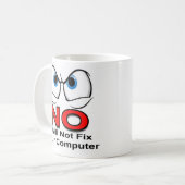 いいえ、コンピュータを修正しない コーヒーマグカップ (正面左)