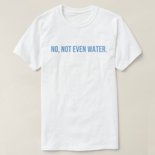 いいえ、水も Tシャツ (デザイン正面)