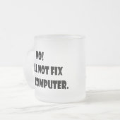 いいえ! 私はあなたのコンピュータを修理しません! フロストグラスマグカップ (正面左)