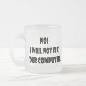 いいえ! 私はあなたのコンピュータを修理しません! フロストグラスマグカップ (左)