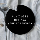 いいえ、私はあなたのコンピュータボタンを修理しません 缶バッジ (インサイチュ)