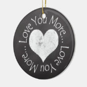 いいえ、私はあなたをもっと愛している セラミックオーナメント (左)