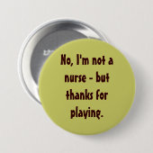 いいえ、私はないナース-することへの感謝でありではない。 缶バッジ (正面&裏面)