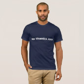 いいえ、結構です。ジェフのTシャツ Tシャツ (正面フル)