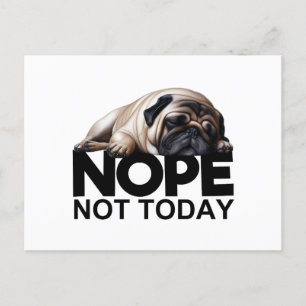 いいえNot Todayパグ ポストカード