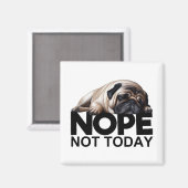 いいえNot Todayパグ マグネット (正面/裏面)