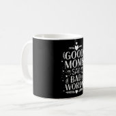 いいお母さんは悪い言葉を言う 面白い母の日 コーヒーマグカップ (正面左)