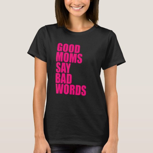 いいママは悪い言葉を使う Tシャツ (正面)