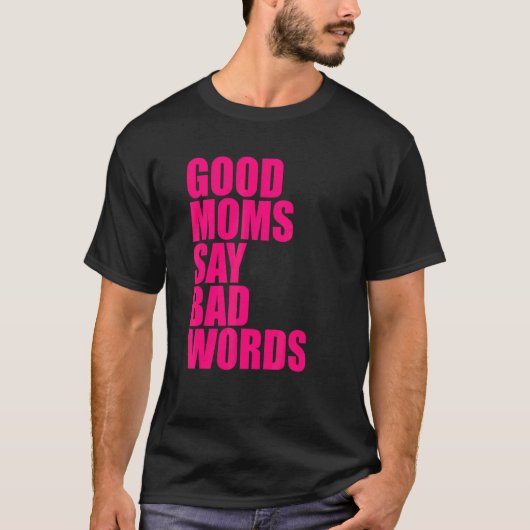 いいママは悪い言葉を言う Tシャツ (正面)