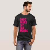 いいママは悪い言葉を言う Tシャツ (正面フル)
