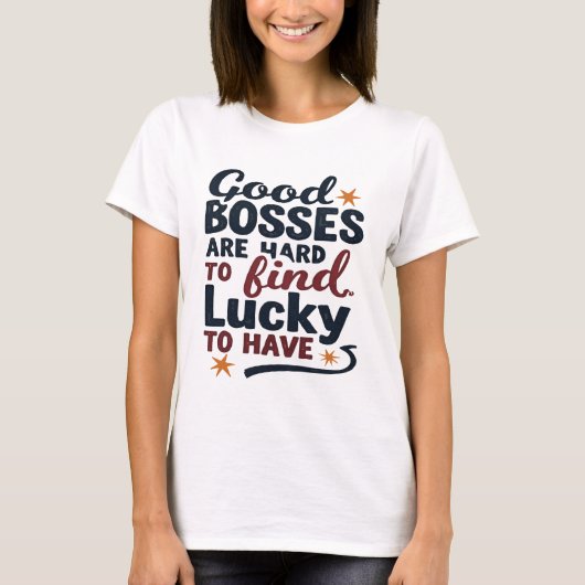 いい上司は見つけるのが難しい、ラッキーな存在 デザイン Tシャツ (正面)