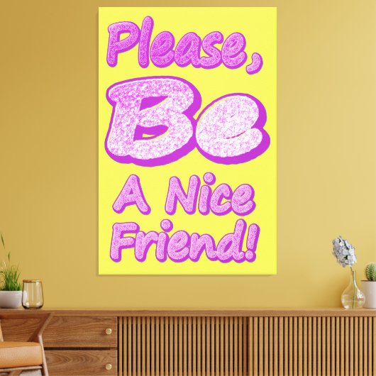 「いい友達になってください！」 かわいいデザイン。買今 キャンバスプリント (インサイチュ (リビング))