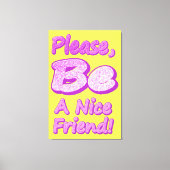 「いい友達になってください！」 かわいいデザイン。買今 キャンバスプリント (正面)