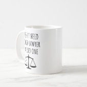 いい弁護士は必要ないわ、育てちゃったもの コーヒーマグカップ (正面左)