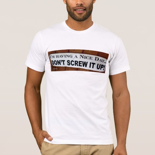 いい日を過ごしてる… Tシャツ (正面)