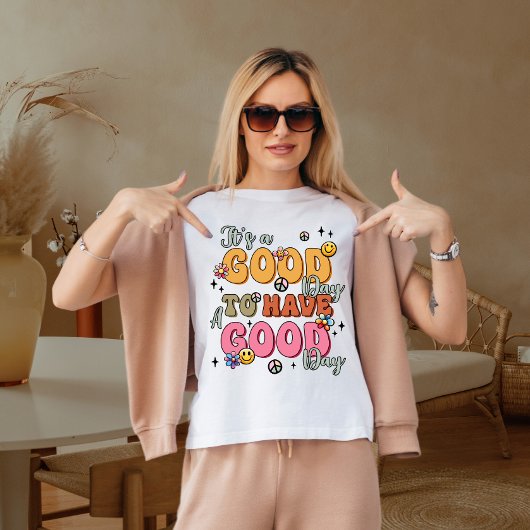 いい日を過ごすことは素晴らしいことだ Tシャツ