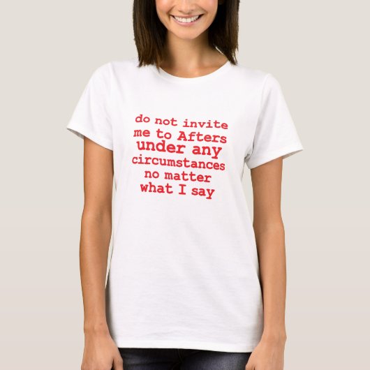 いかなる場合でも招待状を言うな Tシャツ (正面)