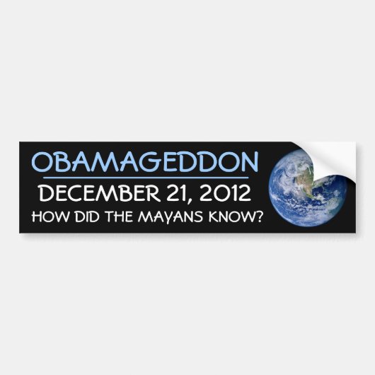 いかにかOBAMAGEDDON DEC 21,2012 MAYANS知るためにか。 バンパーステッカー (正面)