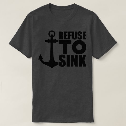 いかりやる気を起こさせるのシンク拒否 Tシャツ (デザイン正面)