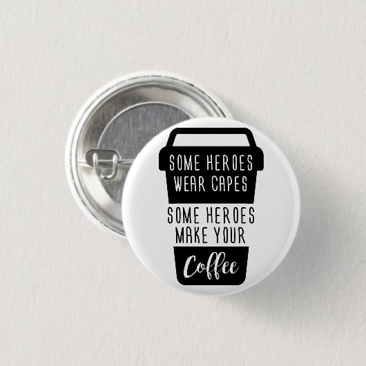 いくつかのヒーローの衣服キャップヒーローあなたのコーヒーを作る 缶バッジ (正面&裏面)