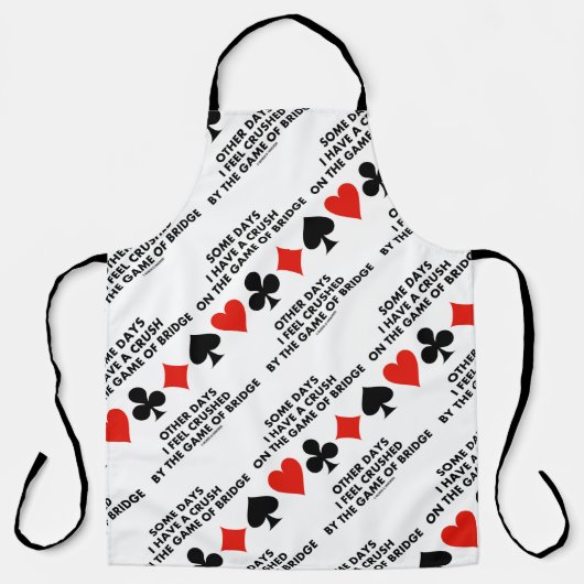 いくつかの日私はブリッジのゲームにクラッシュを持っている エプロン (正面)