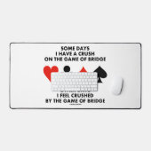 いくつかの日私はブリッジのゲームにクラッシュを持っている デスクマット (キーボード&マウス)