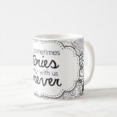 いくつかの物語は永遠にコーヒーマグと一緒に滞在 コーヒーマグカップ (正面右)